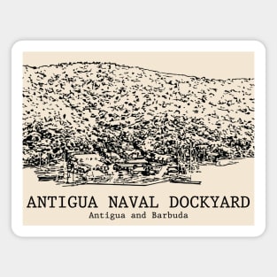Antigua Naval Dockyard - Antigua and Barbuda Magnet